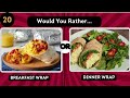 Would You Rather...? Breakfast VS Dinner 🥐🍔