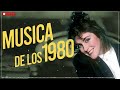 Musica De Los 80 - Clasicos Éxitos De Los 80 En Inglés -Top 100 Clasicos Éxitos De Los 80 En Inglés