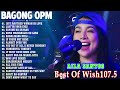 AILA SANTOS❤️BAGONG OPM HUGOT WISH 107.5 PLAYLIST 2023💝BEAUTIFUL OPM LOVE SONGS