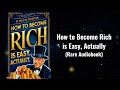 How to Become Rich is Easy, Actually Audiobook