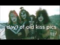 day1 of old kiss pics