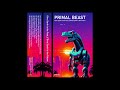 Primal Beast - Dino Synth is the Past, Dino Synth is the Future