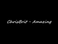 ChrisBrit - Amazing