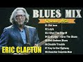 ERIC CLAPTON -ERIC CLAPTON GREATEST HITS - 10 BEST BLUES SONGS#ericclapton