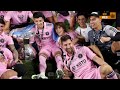 MESSI MAKES HISTORY IN THE FINAL AND CELEBRATES THE LEAGUES CUP WITH BECKHAM / NASHVILLE 10 MIAMI 11
