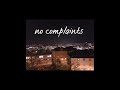 no complaints - Alexoiz