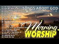 Top Best Morning Worship Songs For Prayers 2024 - Reflection of Praise & Worship Songs Collection #1