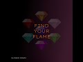 Find Your Flame  | Slowed