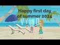 Happy first day of summer 2024.