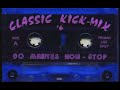 Classic Kick-Mix #6
