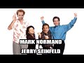 Mark Normand Becomes Friends With Jerry Seinfeld