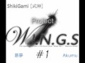 ShikiGami - Wings Pt1 - 悪夢/Akumu