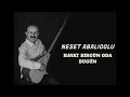 Neşet Abalıoğlu - Hayat Birgün Oda Bugün