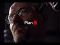 Walter White’s 2 Plans