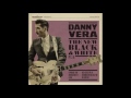 Danny Vera - Too Much Love Will Kill You