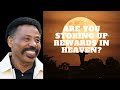 Are You Storing Up Rewards in Heaven? - Dr. Tony Evans