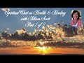 SPIRITUAL CHAT ON HEALTH & HEALING  (PART 1 of 2) with Allison Scott
