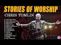 Worship Songs Of Chris Tomlin Greatest Ever - Powerful Christian Gospel Songs Of Chris Tomlin