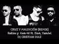 Cruz y Maldición (Remix) Rakim y Ken-W ft. Zion, Yandel.