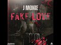 J Monie - Fake Love (Prod. By Josh Beats)