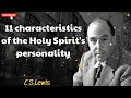 11 characteristics of the Holy Spirit's personality - C.S. Lewis