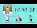 Hot Wet Soup Episode 24: Avril Lazagna