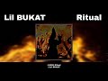 Lil BUKAT - Ritual