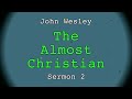 John Wesley - The Almost Christian | Sermon 02