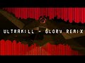 ULTRAKILL | GLORY - REMIX