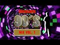 MIX 90'S❤️ ÉURODANCE VOL.1