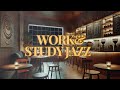 [Playlist] Chill Lofi Jazz Cafe - 3 Hours of Smooth Vibes for Work & Study 🎶