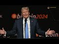 Trump's Full Speech at Bitcoin 2024 Conference