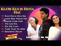 Kuch_Kuch_Hota_Hai_Movie_All_Songs__Shahrukh_Khan___Kajol___Rani_Mukherjee