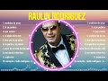 Top Hits Raulin Rodriguez 2024 ~ Mejor Raulin Rodriguez lista de reproducción 2024