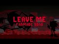 Leave ME / FanMade Song - Friday Night Funkin' [Vs Sonic.EXE]