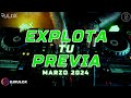 Mix EXPLOTA TU PREVIA (Marzo 2024) // LO NUEVO MARZO 2024 // Dj RuLoX
