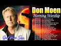 Deep Dive into Worship! 🙌 Best Ultimate Don Moen Worship Music 2024 Nonstop #24h