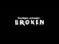 Five Nights at Freddy's: BROKEN | Official Teaser (FNaF Fangame)