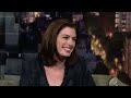 Anne Hathaway Dated A Con Man | Letterman