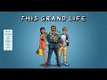 This Grand Life Ep 2 Tutorial 3&4