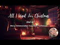 ASMR| All I Want for Christmas [Part Six][Christmas Eve][Cozy][Confession][Presents]