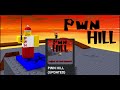 Roblox classic: PWN HILL (UPDATED)