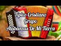 GRUPO ALABANZAS DE MI TIERRA (En Vivo)| Tipico Cristiano @pastorjosecanooficial