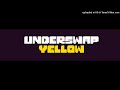 Underswap Yellow OST: 003 - What Would You Like To Do?