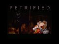 Petrified [IM F****NG PETRIFIED OST]