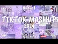 Tiktok Mashup August 💗2024💗 (Not Clean)