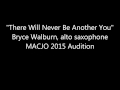 Bryce Walburn, MACJO 2015 Audition - 