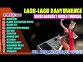 Koleksi lagu banyuwangi dangdut orgen tunggal terbaru 2024 (cover Aneka Elektune)