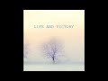 Life And Victory