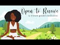 Open to Receive 15 Minute Guided Meditation